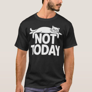 Katze sagt Nicht Heute Bürokatzen Remote-Mitarbeit T-Shirt
