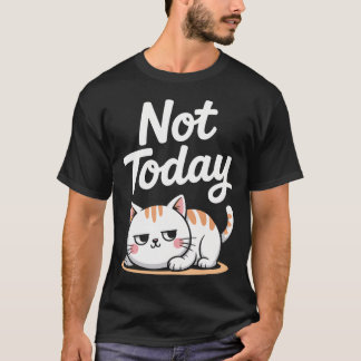 Katze sagt Nicht heute Bürokatzen Remote-Mitarbeit T-Shirt