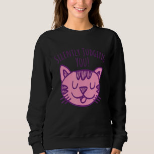 Katze schweigend beurteilen Sie Unglaublich witzig Sweatshirt