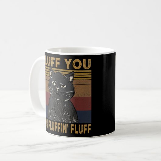 Katze Sprichwort sarkastischer Fluff Sie Fluffin F Kaffeetasse (Vorderseite Links)