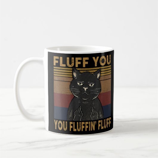 Katze Sprichwort sarkastischer Fluff Sie Fluffin F Kaffeetasse (Links)