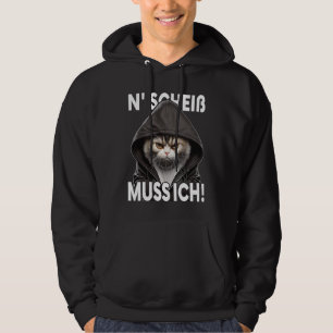 Katze Spruch Lustig Geschenk I N Scheiß muss ich i Hoodie