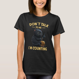 Katze Strickt  Rede Nicht Mit Mir, Ich Zähle Stric T-Shirt