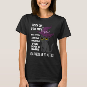 Katze Süßes oder Saures Ich bin gezwungen hier auf T-Shirt