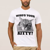 KATZE T - SHIRT, WER IST DEINE KÜCHE? FUNNY CAT-T- T-Shirt (Vorderseite)