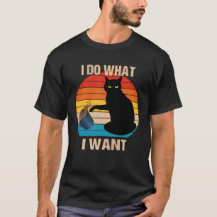 Katze Tu Was Ich Will Katze  Miaue Rebellische Kat T-Shirt