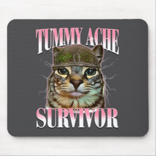Katze überlebte Bauchschmerzen Meme Lustige Katzen Mousepad