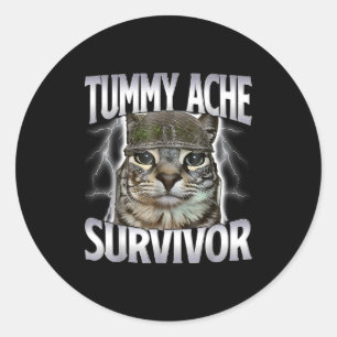 Katze überlebte Bauchschmerzen Meme Lustige Sprüch Runder Aufkleber