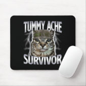Katze überlebte Bauchschmerzen Meme Lustiger Spruc Mousepad (Mit Mouse)
