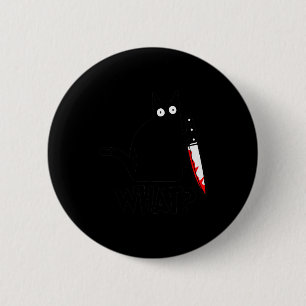 Katze Was_ Lustige Schwarze Katze Mörderische Katz Button