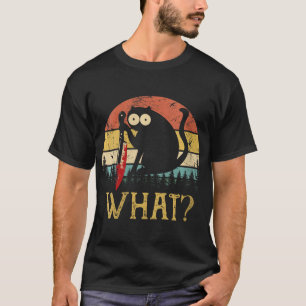 Katze Was Messer Lustig Mörderisch Schwarze Katze T-Shirt