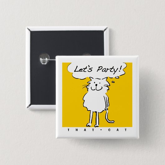 Katze Will, ein Party zu haben! Button (Vorne & Hinten)