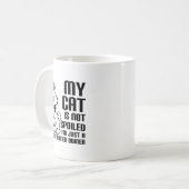 Katze wird nicht verwöhnt Funny Mug Kaffeetasse (Vorderseite Links)
