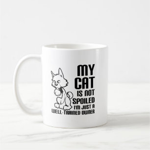 Katze wird nicht verwöhnt Funny Mug Kaffeetasse