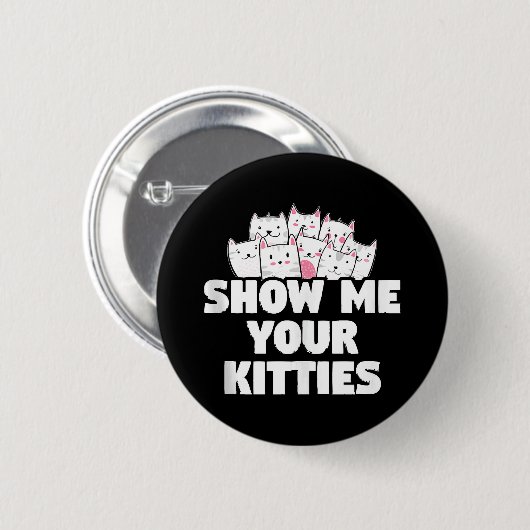 Katze zeig mir deine Kätzchen Button (Vorne & Hinten)