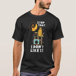 Katze zeigt Stinkefinger Hör auf, das gefällt mir  T-Shirt