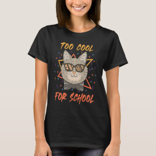 Katze zu cool für die Schule T-Shirt