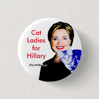 Katzen-Damen für rundes Knopf Hillary #ImWithPurr Button