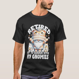 Katzen-Damen-Rentner-Spruch Lustiger Gnom Für Rent T-Shirt