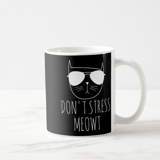Katzen-Design Lustiger Spruch Don't Stress Meowt L Kaffeetasse (Rechts)