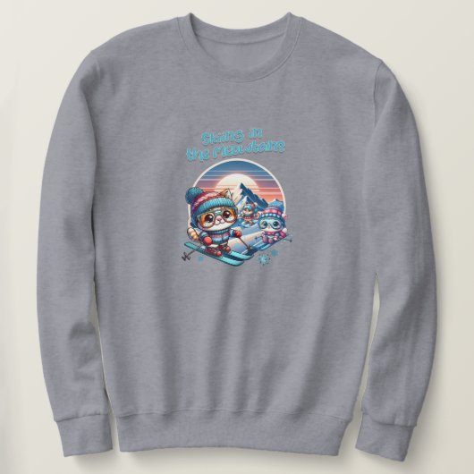 Katzen, die in den Meowtains Ski fahren Sweatshirt (Design vorne)