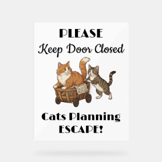 Katzen entkommen Design Acryl-Schild Acrylschild