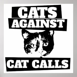 Katzen gegen Katzenrufe Poster