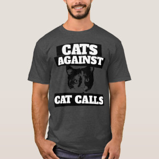Katzen gegen Katzenrufe T-Shirt