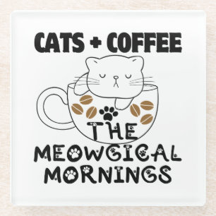 Katzen + Kaffee = Meowgical mornings.w Glasuntersetzer