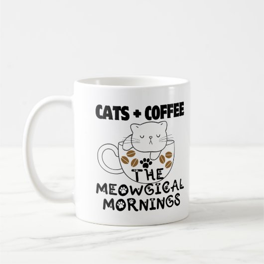 Katzen + Kaffee = Meowgical mornings.w Kaffeetasse (Links)