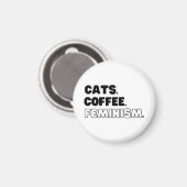 Katzen Kaffeefeminismus Magnet (Vorderseite/Rückseite)