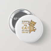 Katzen Kätzchen Kätzchen Funny Sprichwort Niedlich Button (Vorne & Hinten)