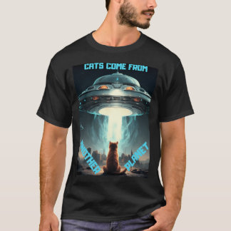 Katzen kommen von einem anderen Planeten T-Shirt