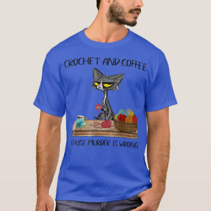 Katzen Krokodil und Kaffee, weil Mord ist Niedlich T-Shirt