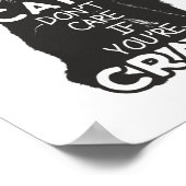 Katzen kümmern sich nicht, wenn du verrückter Spaß Poster (Ecke)