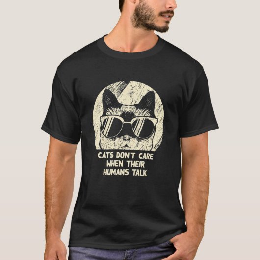 Katzen kümmern sich nicht, wenn wir Cat Lover Cat  T-Shirt (Vorderseite)