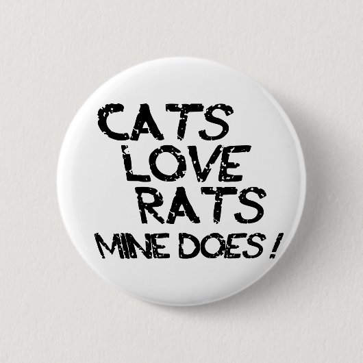 Katzen Liebe Ratten. Meine tut es. Button (Vorderseite)