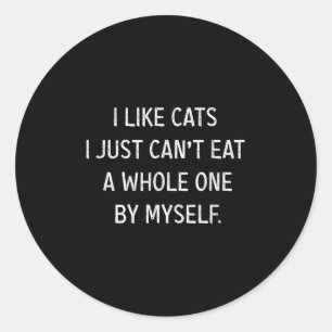 Katzen lieben Funny, ich mag Katzen, die ich einfa Runder Aufkleber