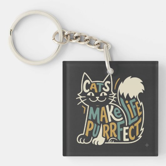 Katzen machen das Leben perfekt Design Schlüsselanhänger (Vorderseite)