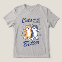 Katzen machen mein Leben besser – Damen-T-Shirt