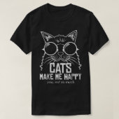 KATZEN MACHEN MICH GLÜCKLICH, DASS SIE NICHT SO VI T-Shirt (Design vorne)