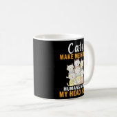 Katzen machen mich glücklich, Menschen machen mein Kaffeetasse (VorderseiteRechts)
