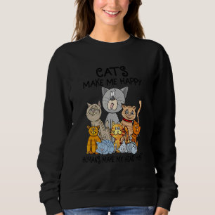 Katzen machen mich glücklich, Menschen machen mein Sweatshirt