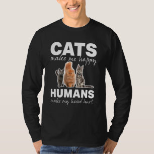 Katzen machen mich glücklich, Menschen machen mein T-Shirt