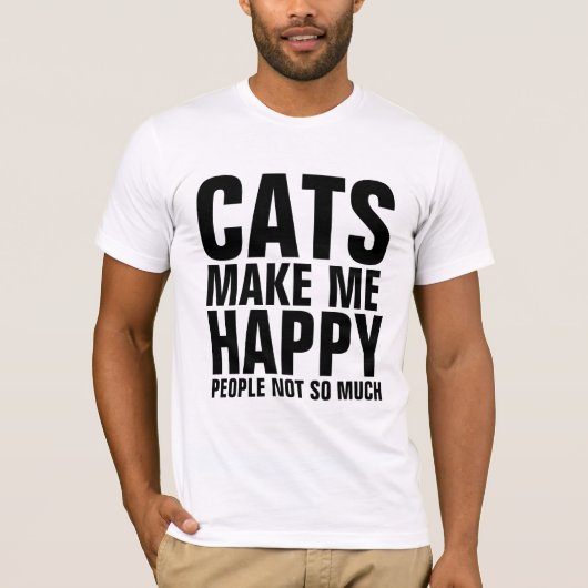 KATZEN MACHEN MICH GLÜCKLICH, MENSCHEN NICHT SO VI T-Shirt (Vorderseite)