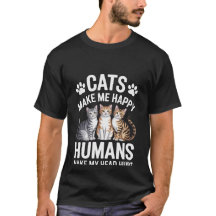 Katzen machen mich glücklich, Menschen tun meinem 