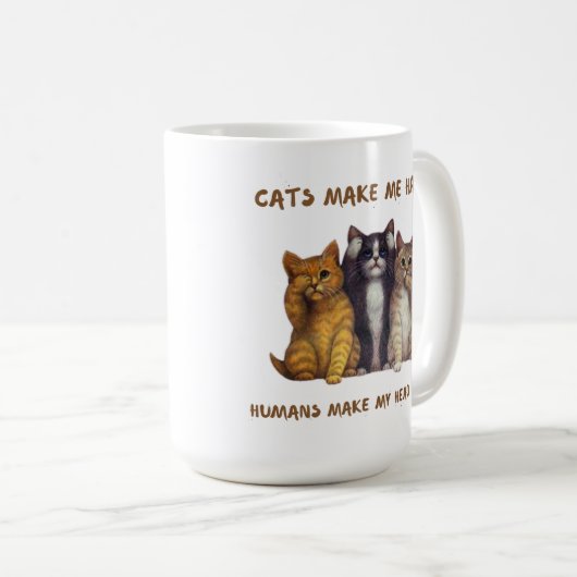 Katzen machen mich glücklich und Menschen machen m Kaffeetasse (VorderseiteRechts)