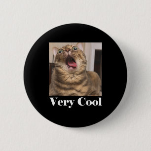 Katzen Meme Grafik Dummer Katzenhumor Lustige Katz Button