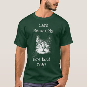 Katzen Meowside Wie wär's mit dem Tag T-Shirt