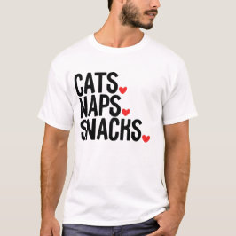Katzen Nickerchen Snacks - Katzen Liebhaber T-Shirt